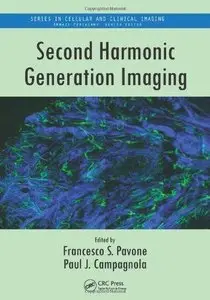 Second Harmonic Generation Imaging (Series in Cellular and Clinical Imaging)