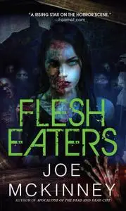 «Flesh Eaters» by Joe McKinney