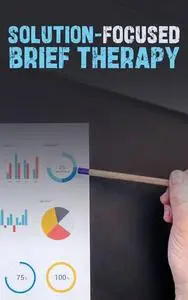 Navigating Change: Mastering Solution-Focused Brief Therapy