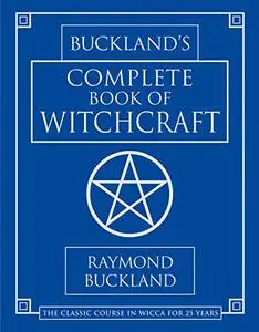 Buckland's Complete Book of Witchcraft