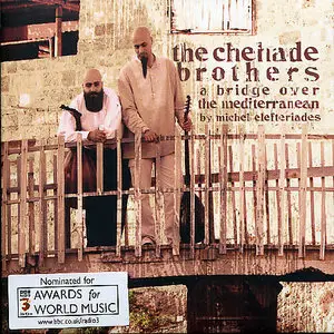 The Chehade Brothers - A Bridge Over The Mediterranean