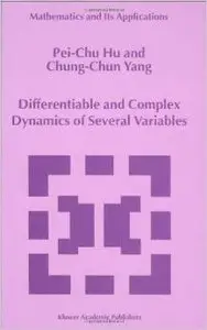 Differentiable and Complex Dynamics of Several Variables (Mathematics and Its Applications) by Chung-Chun Yang