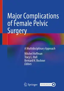 Major Complications of Female Pelvic Surgery