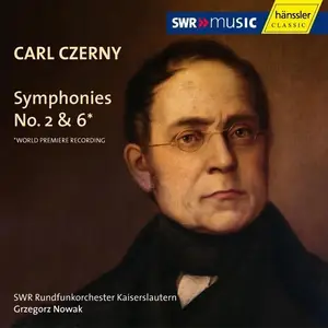 Grzegorz Nowak, SWR Rundfunkorchester Kaiserslautern - Carl Czerny: Symphonies Nos. 2 & 6 (2006)