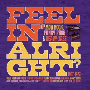 VA - Feelin' Alright? Mod Rock, Funky Prog & Heavy Jazz (2025)