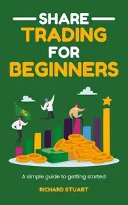 Share Trading for Beginners: A Simple Guide to Getting Started