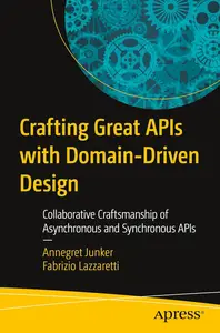 Crafting Great APIs with Domain-Driven Design: Collaborative Craftsmanship of Asynchronous and Synchronous APIs