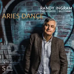 Randy Ingram, Drew Gress, Billy Hart - Aries Dance (2024)