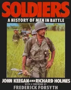 Soldiers: A History of Men in Battle (Repost)