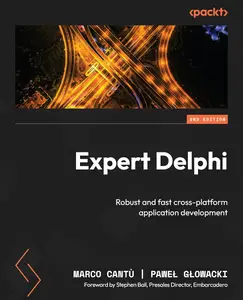 Expert Delphi - Second Edition: Robust and fast cross-platform application development