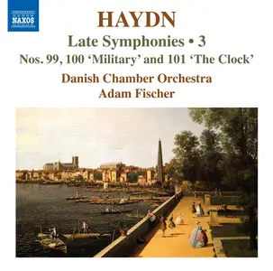 Danish Chamber Orchestra & Ádám Fischer - Haydn: Late Symphonies, Vol. 3 (2024)