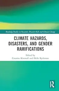 Climate Hazards, Disasters, and Gender Ramifications