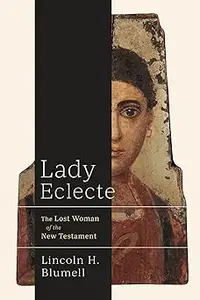 Lady Eclecte: The Lost Woman of the New Testament