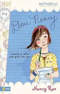 Dear Nancy: Answers to Letters from Girls Like You (Faithgirlz!)