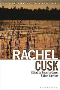 Rachel Cusk: Contemporary Critical Perspectives