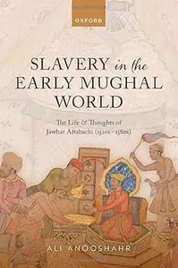 Slavery in the Early Mughal World