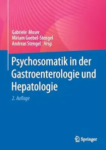 Psychosomatik in der Gastroenterologie und Hepatologie, 2. Auflage