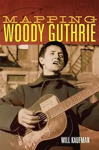 Mapping Woody Guthrie (Volume 4)