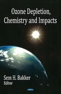 Ozone Depletion, Chemistry and Impacts