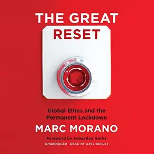 The Great Reset: Global Elites and the Permanent Lockdown [Audiobook]