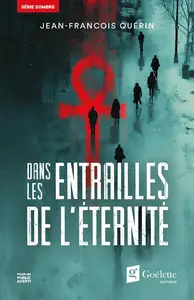 Jean-François Quérin, "Dans les entrailles de l'éternité"