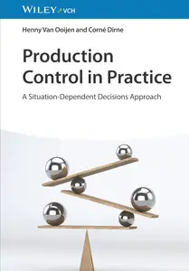 Production Control in Practice: A Situation-Dependent Decisions Approach