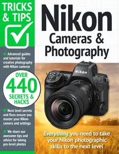 Nikon Cameras & Photography Tricks and Tips - August 2024