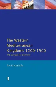 The Western Mediterranean Kingdoms (The Medieval World)
