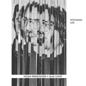 Noah Preminger & Max Light - Stitching Life (2026) [Official Digital Download 24/88]