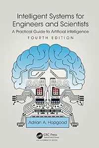 Intelligent Systems for Engineers and Scientists, 4th Edition