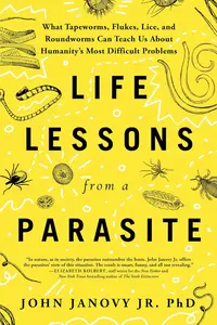 Life Lessons from a Parasite: What Tapeworms, Flukes, Lice