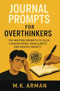 Journal Prompts For Overthinkers