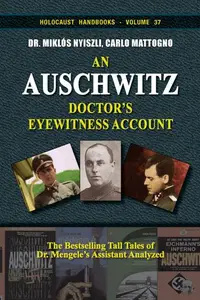 An Auschwitz Doctor's Eyewitness Account, 2nd corrected edition