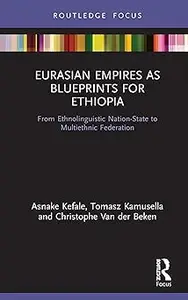 Eurasian Empires as Blueprints for Ethiopia