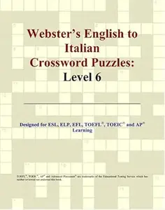 Webster's English to Italian Crossword Puzzles: Level 6