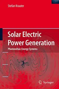 Solar Electric Power Generation - Photovoltaic Energy Systems (Repost)
