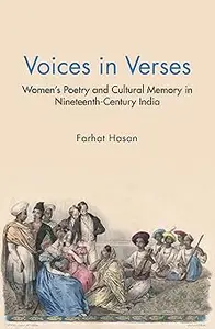 Voices in Verses: Women's Poetry and Cultural Memory in Nineteenth Century India