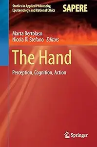 The Hand: Perception, Cognition, Action