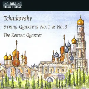 The Kontra Quartet - Pyotr llyich Tchaikovsky: String Quartets No.1 & No.3 (1998)