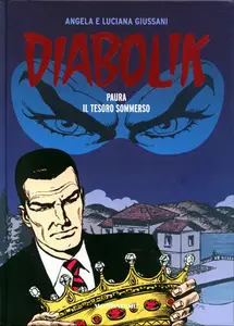 Diabolik - Gli Anni Del Terrore - Volume 41 - Paura - Il Tesoro Sommerso