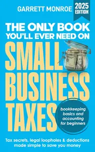 The Only Book You’ll Ever Need On Small Business Taxes