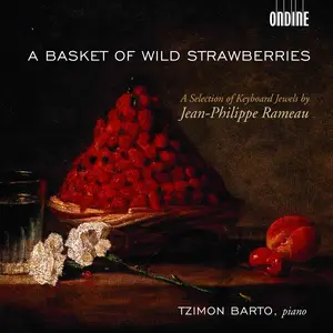 Tzimon Barto - Jean-Philippe Rameau: A Basket of Wild Strawberries (2006)
