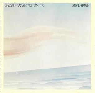 Grover Washington, Jr. - Skylarkin' (1980) CD Rip