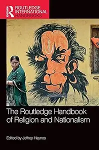The Routledge Handbook of Religion and Nationalism