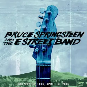Bruce Springsteen - 2016-04-18 Bryce Jordan Arena, University Park, PA (2016)