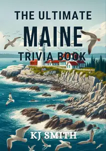 The Ultimate Maine Trivia Book