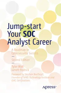 Jump-start Your SOC Analyst Career: A Roadmap to Cybersecurity Success   (2nd Edition)