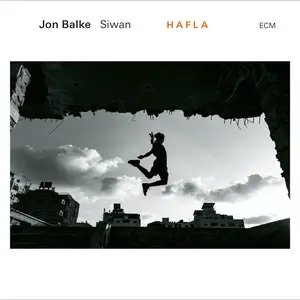 Jon Balke - Siwan: Hafla (2022) [Official Digital Download 24/96]