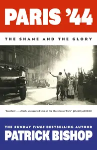 Paris '44: The Shame and the Glory