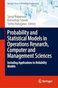 Probability and Statistical Models in Operations Research, Computer and Management Sciences